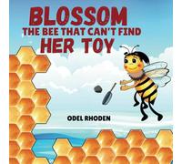 BLOSSOM, THE BEE THAT CAN'T FIND HER TOY