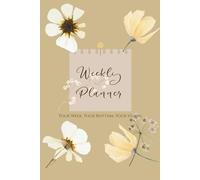 Blossom Weekly Planner: 100 Weeks of Organization, Self-Care & Gratitude: A gentle space to guide women in organizing their week, caring for ... and appreciating life’s little blessings.
