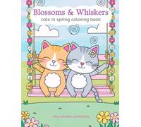 Blossoms and Whiskers: Cats in Spring Coloring Book
