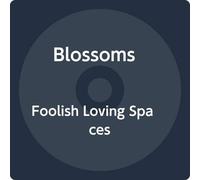 Blossoms - Foolish Loving Spaces
