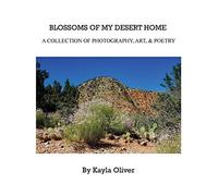 Blossoms Of My Desert Home