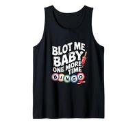Blot Me Baby One More Time Bingo Fun Débardeur