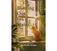 Blotting Out Ink Stains: A Small Collection of Poetry and Prose on Identity, Love, and Healing