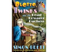 Blotto, Twinks and the Dead Dowager Duchess Brett, Simon (Auteur)