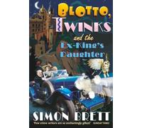 Blotto, Twinks and the Ex-King's Daughter