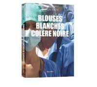 Blouses Blanches, Colère Noire