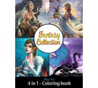 Blow Art! - 4 IN 1 Fantasy Collection Coloring Book: Incredible Coloring Pages of Mermaids, Fairies, Beautiful Women and More For Adults | Gift Idea For All Art Lovers
