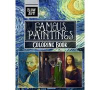 Blow Art! - Famous Paintings Coloring Book: Color Your Own Masterpieces Inspired By Iconic Artworks | For Adults, Teens Relaxation