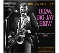 Blow Big Jay Blow/the Singles Collection 1949/1962