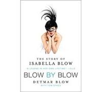 Blow by Blow: The Story of Isabella Blow