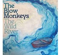 Blow Monkeys the - The Wild River [Import]