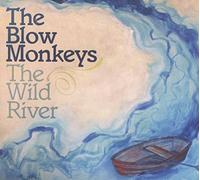 Blow Monkeys - Wild River