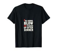 Blow The Bathroom Up Citation Amusante T-Shirt