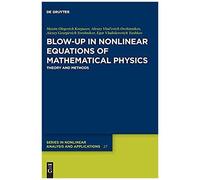 Blow-Up In Nonlinear Equations Of Mathematical Physics
