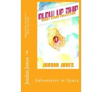 Blow Up Ship (Adventures in Space Book 2) (Volume 2)