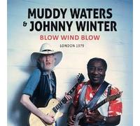 Muddy Waters and Johnny Winter - Muddy Waters and Johnny Winter Wind Blow/London 1979