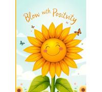 Blow with positivity: Inpirational journal with positive quotes who are trying to make their life better by keeping themselves positive.