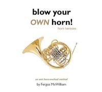 Blow Your Own Horn!