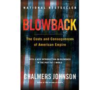 Blowback: The Costs and Consequences of American Empire
