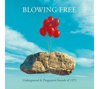 Blowing Free: Underground & Progressive Sounds Of 1972 / Various [Cd] Uk - Im