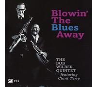 Wilber, Bob Quintet / Terry, Clark - Blowing The Blues Away-Remastered [Import]