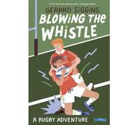 Blowing the Whistle A RUGBY adventure - Gerard Siggins - The O'Brien Press - ebook (ePub) - Livre
