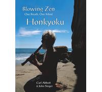 Blowing Zen Honkyoku: One Breath, One Mind