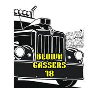 BLOWN GASSERS 18: BLOWN GASSERS 18 TRUCK EDITION TWO COLOURING BOOK