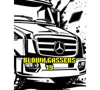 BLOWN GASSERS 19: BLOWN GASSERS 19 TRUCK EDITION THREE COLOURING BOOK