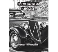 BLOWN GASSER'S: BLOWN GASSER: An engine that burns gas and is supercharged. That Sounds Like A Big Colouring Job To Me!