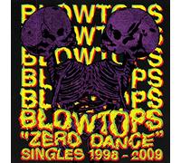 Blowtops - Zero Dance, Singles 1998-2009 [Vinyl LP]