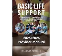 BLS - Basic Life Support: Comprehensive Handbook of Emergency Cardiovascular Care and CPR