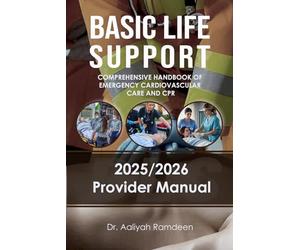 BLS - Basic Life Support: Comprehensive Handbook of Emergency Cardiovascular Care and CPR