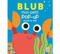Blub - Mon petit pop-up sous la mer Georgette (Auteur)