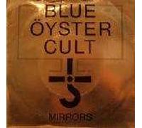 Blue Ã-yster Cult - Mirrors / Lonely Teardrops