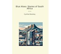 Blue Aloes: Stories of South Africa (Classic Books)