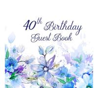 Blue and Lavender Floral 40th Birthday Guest Book: Blue and Lavender Floral 40th Birthday Guest Book with Gift Log