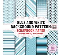 Blue and White background patterns Scrapbook Paper: Double-Sided Sheets for Crafting & Scrapbooking Decorative Crafts, Origami & Wrapping Papers.