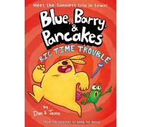 Blue, Barry & Pancakes 5 Big Time Trouble - Dan Abdo - Rock the Boat - ebook (ePub) - Livre