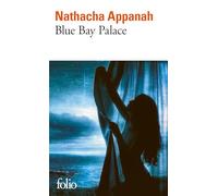 Nathacha Appanah – Blue Bay Palace – Roman – Poche