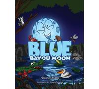 Blue Bayou Moon