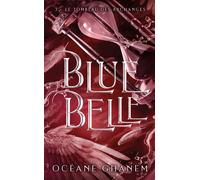 Blue belle - Tome 3 Le final de la série - Océane Ghanem - Hlab Eds - Poche - Roman