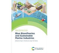 Blue Biorefineries and Sustainable Marine Industries