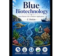 Blue Biotechnology: From Marine Life to Modern Applications