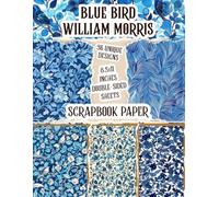 Blue Bird William Morris: Elegant Nature-Inspired Patterns for Journaling, Gift Wrapping, Paper Crafts, and Card Making