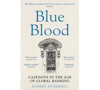 Blue Blood: Cazenove in the Age of Global Banking
