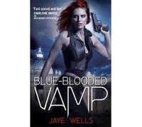 Blue-Blooded Vamp - [Version Originale] Jaye Wells (Auteur)