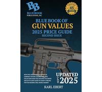 Blue Book of Gun Values 2025 Edition Price Guide, Second Issue