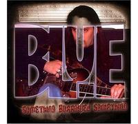 Blue - Borrowed Something