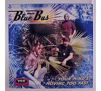 BLUE BUS - your mind's moving too fast LP